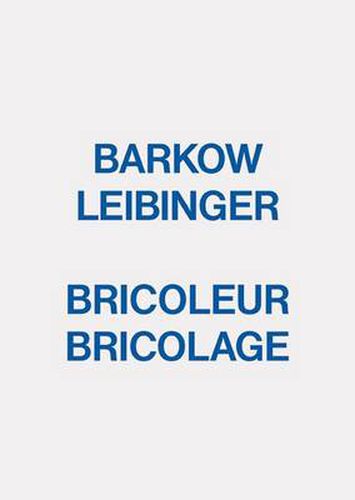 Cover image for Barkow Leibinger - Bricoleur Bricolage