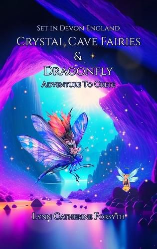 Cover image for Crystal Cave Fairies And Dragonfly Adventure to Crete