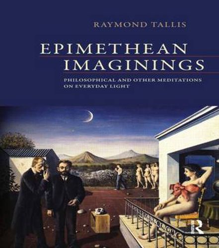 Cover image for Epimethean Imaginings: Philosophical and Other Meditations on Everyday Light