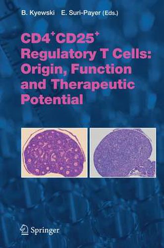 Cover image for CD4+CD25+ Regulatory T Cells: Origin, Function and Therapeutic Potential