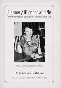 Cover image for Flannery O'Connor and Me: The Friendship between Flannery and Me