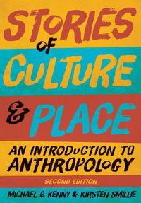 Cover image for Stories of Culture and Place: An Introduction to Anthropology