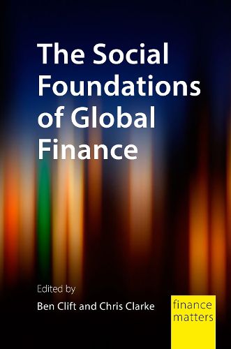 Cover image for The Social Foundations of Global Finance