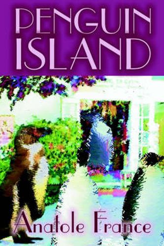 Penguin Island by Anatole France, Fiction, Classics