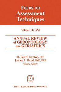 Cover image for Annual Review of Gerontology and Geriatrics 14; Focus on Assessment Techniques