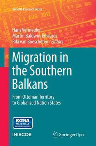 Cover image for Migration in the Southern Balkans: From Ottoman Territory to Globalized Nation States