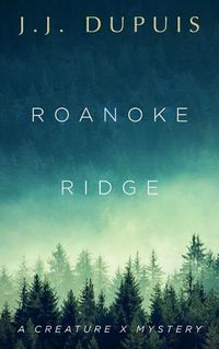 Cover image for Roanoke Ridge: A Creature X Mystery