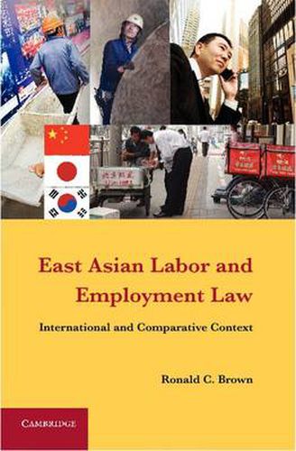 Cover image for East Asian Labor and Employment Law: International and Comparative Context