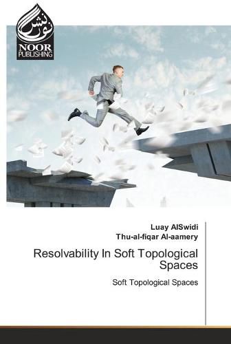 Cover image for Resolvability In Soft Topological Spaces