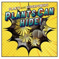 Cover image for Plants Can Hide!