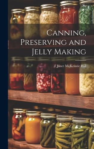 Canning, Preserving and Jelly Making