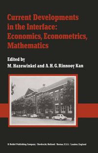 Cover image for Current Developments in the Interface: Economics, Econometrics, Mathematics