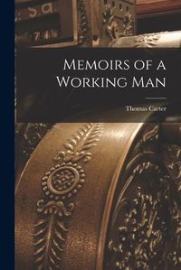 Cover image for Memoirs of a Working Man