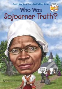 Cover image for Who Was Sojourner Truth?