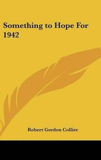 Cover image for Something to Hope for 1942