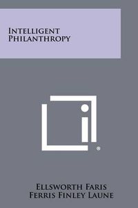 Cover image for Intelligent Philanthropy