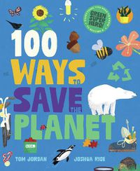 Cover image for 100 Ways to Save the Planet