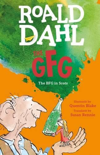 The GFG: The Guid Freendly Giant (The BFG in Scots)