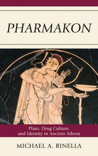 Cover image for Pharmakon: Plato, Drug Culture, and Identity in Ancient Athens