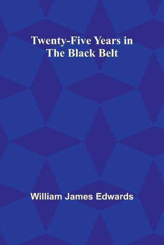 Cover image for Twenty-Five Years in the Black Belt