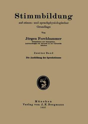 Cover image for Stimmbildung Auf Stimm- Und Sprachphysiologischer Grundlage: Zweiter Band: Die Ausbildung Der Sprechstimme