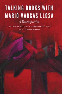 Cover image for Talking Books with Mario Vargas Llosa: A Retrospective