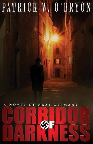 Cover image for Corridor of Darkness: A Novel of Nazi Germany