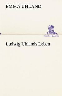 Cover image for Ludwig Uhlands Leben