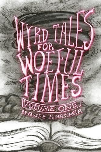 Cover image for Wyrd Tales for Woeful Times