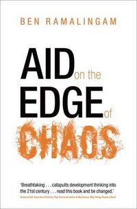 Cover image for Aid on the Edge of Chaos: Rethinking International Cooperation in a Complex World