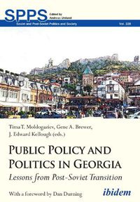 Cover image for Public Policy and Politics in Georgia - Lessons from Post-Soviet Transition