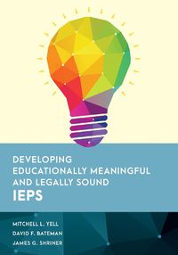 Cover image for Developing Educationally Meaningful and Legally Sound IEPs