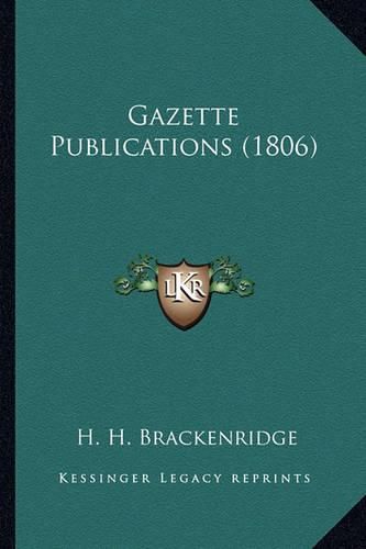 Gazette Publications (1806) Gazette Publications (1806)