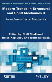 Cover image for Modern Trends in Structural and Solid Mechanics 3: Non-deterministic Mechanics