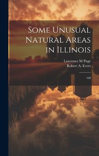 Cover image for Some Unusual Natural Areas in Illinois