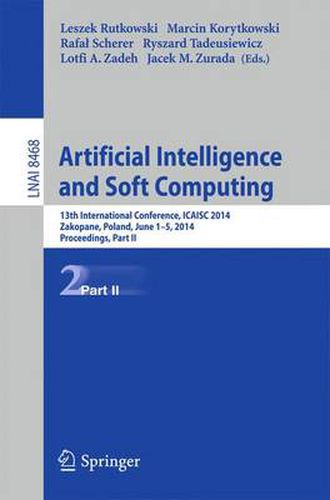 Cover image for Artificial Intelligence and Soft Computing: 13th International Conference, ICAISC 2014, Zakopane, Poland, June 1-5, 2014, Proceedings, Part II