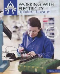 Cover image for Working with Electricity: Electrical Engineers