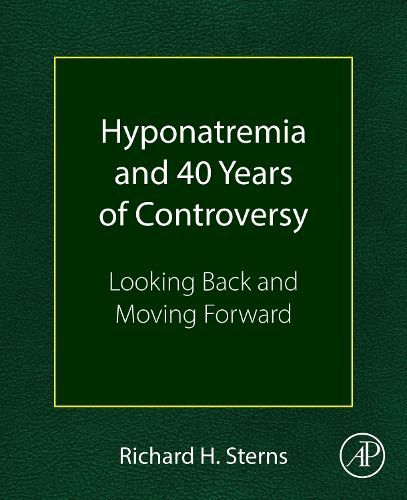 Cover image for Hyponatremia and 40 Years of Controversy
