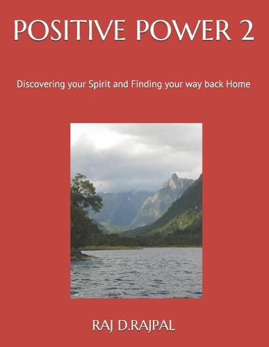 Cover image for Positive Power 2: Discovering your Spirit and Finding your way back Home