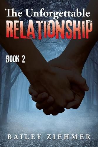 Cover image for The Unforgettable Relationship