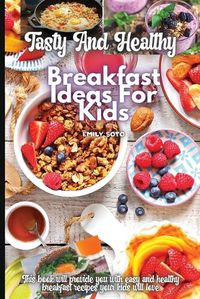 Cover image for Tasty And Healthy Breakfast Ideas For Kids