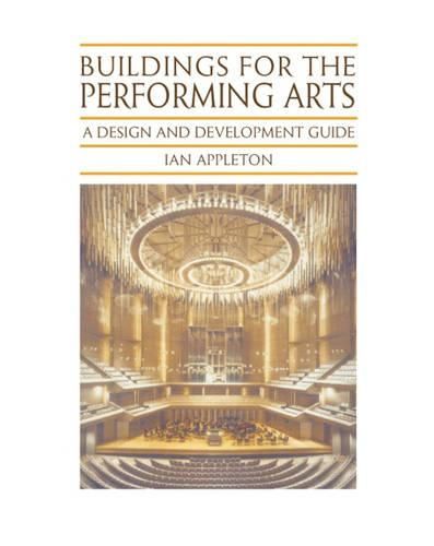 Cover image for Buildings for the Performing Arts: A Design and Development Guide