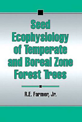 Cover image for Seed Ecophysiology of Temperate and Boreal Zone Forest Trees