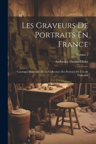 Cover image for Les Graveurs De Portraits En France