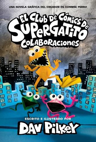 Cover image for El Club de Comics de Supergatito: Colaboraciones (Cat Kid Comic Club: Collaborations)