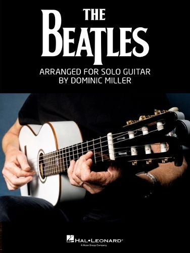 Cover image for The Beatles Arranged for Solo Guitar by Dominic Miller