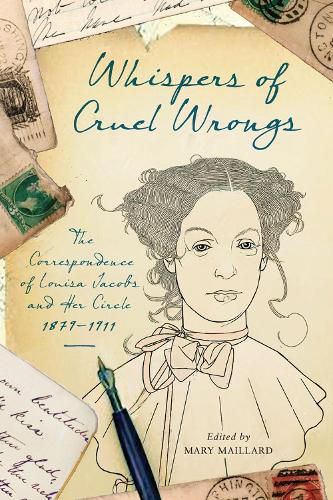 Cover image for Whispers of Cruel Wrongs: The Correspondence of Louisa Jacobs and Her Circle, 1879-1911