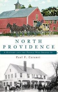 Cover image for North Providence: A History and the People Who Shaped It