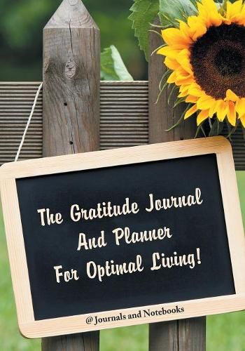 Cover image for The Gratitude Journal And Planner For Optimal Living!