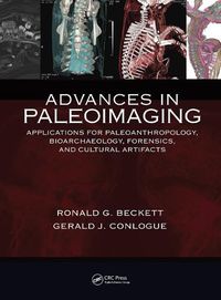 Cover image for Advances in Paleoimaging: Applications for Paleoanthropology, Bioarchaeology, Forensics, and Cultural Artifacts